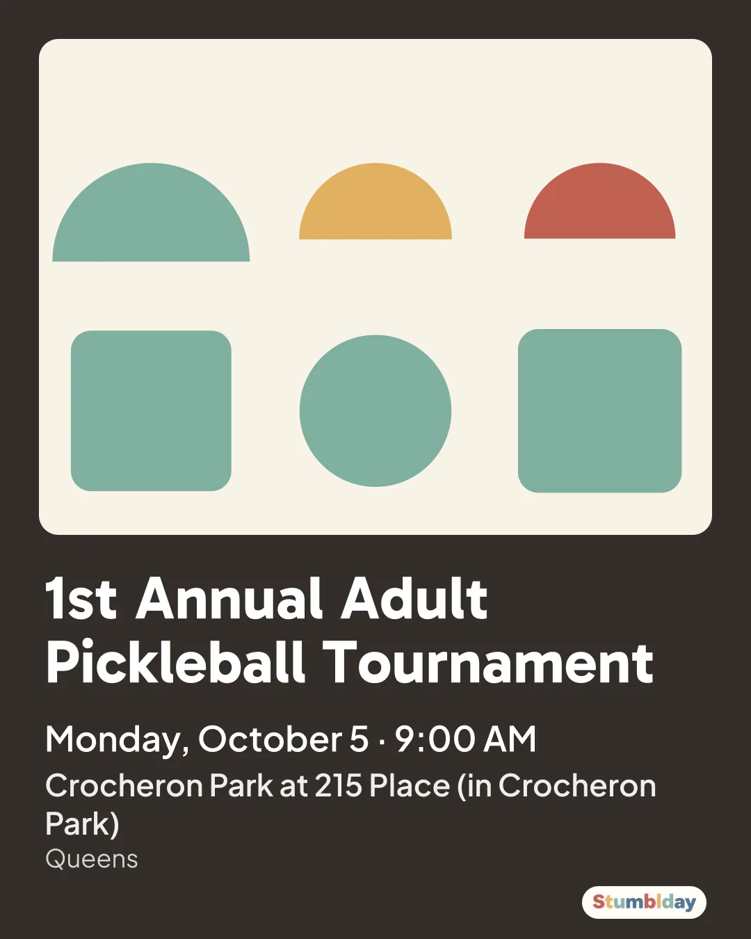 Flyer for 1st Annual Adult Pickleball Tournament: Monday, October 5 · 9:00 AM at Crocheron Park at 215 Place (in Crocheron Park)