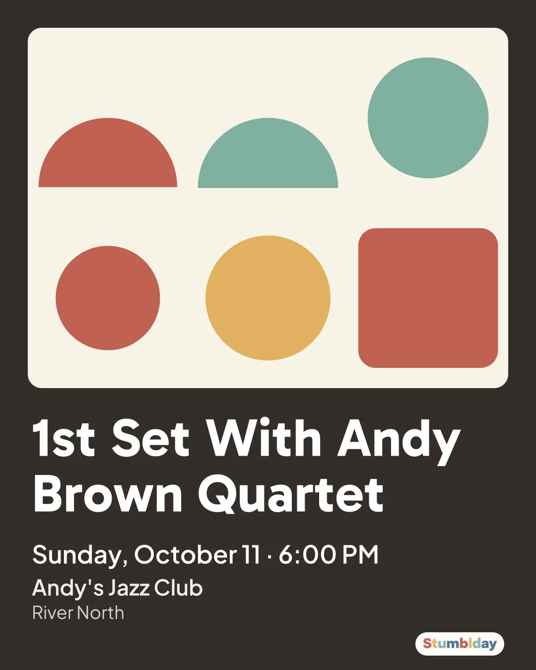 Flyer for 1st Set With Andy Brown Quartet: Sunday, October 11 · 6:00 PM at Andy's Jazz Club