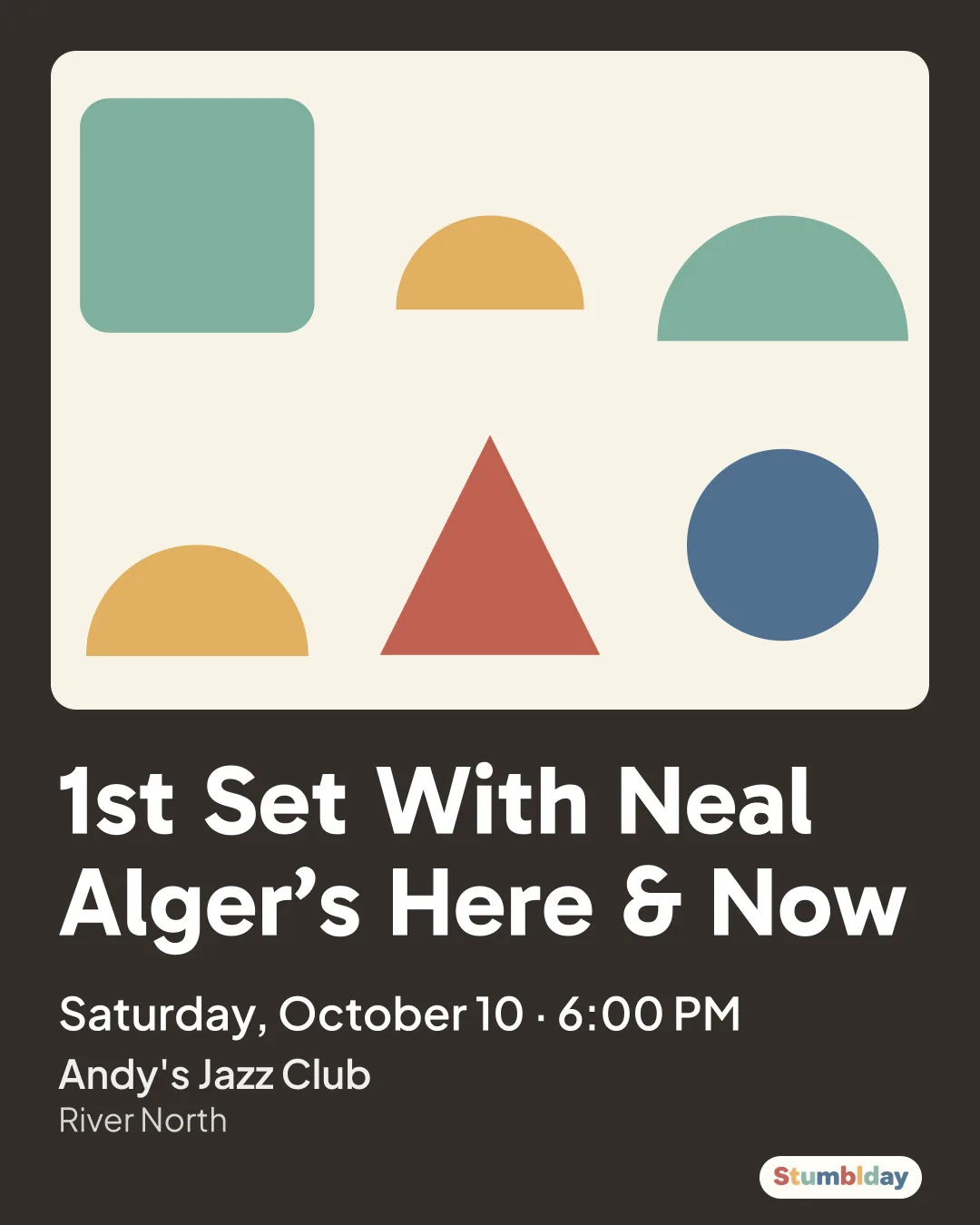 Flyer for 1st Set With Neal Alger’s Here & Now: Saturday, October 10 · 6:00 PM at Andy's Jazz Club