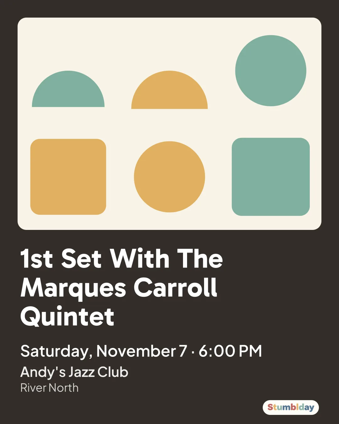 Flyer for 1st Set With The Marques Carroll Quintet: Saturday, November 7 · 6:00 PM at Andy's Jazz Club