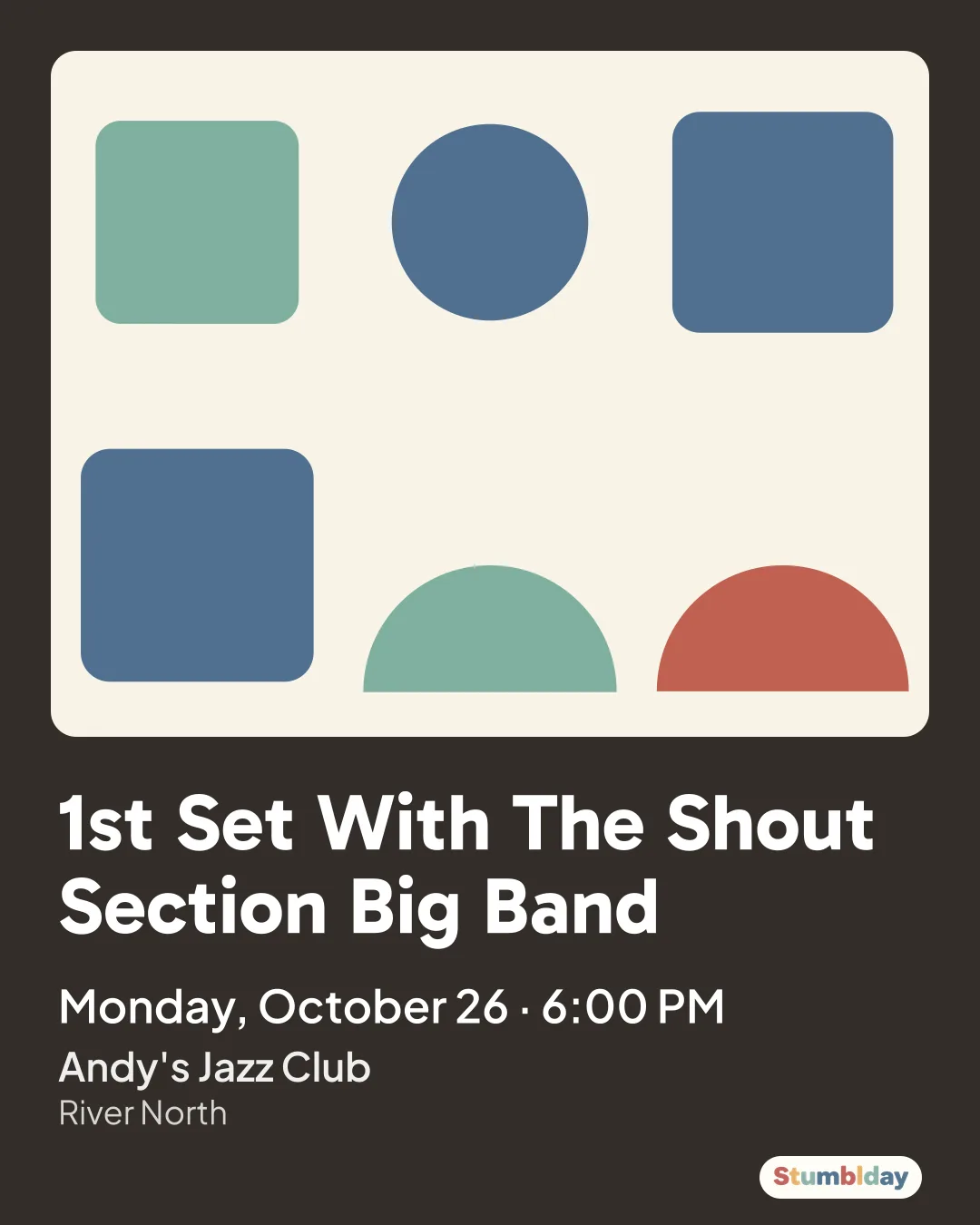 Flyer for 1st Set With The Shout Section Big Band: Monday, October 26 · 6:00 PM at Andy's Jazz Club