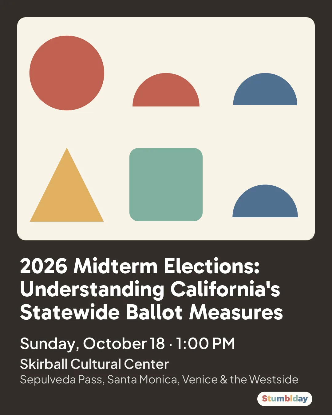 Flyer for 2026 Midterm Elections: Understanding California's Statewide Ballot Measures: Sunday, October 18 · 1:00 PM at Skirball Cultural Center