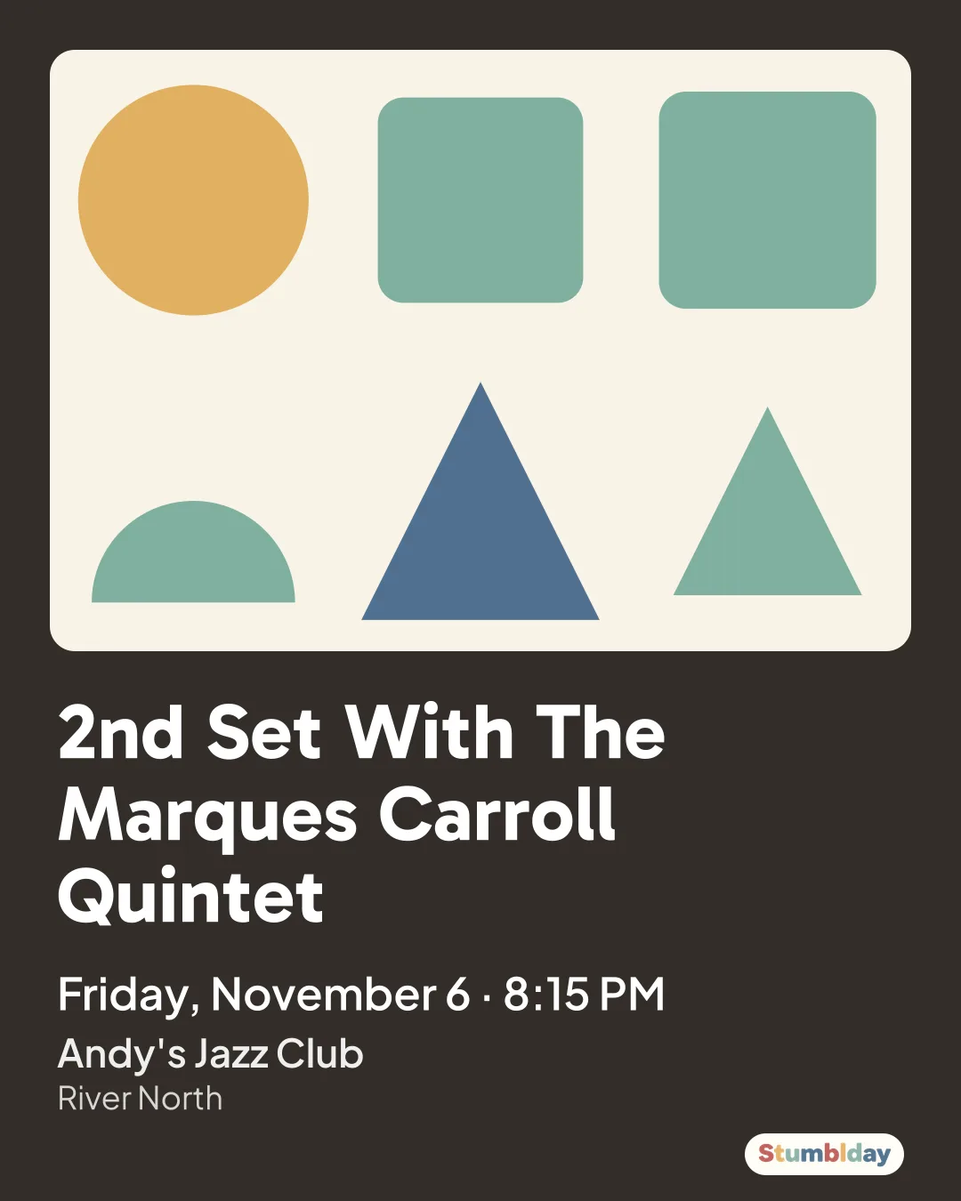 Flyer for 2nd Set With The Marques Carroll Quintet: Friday, November 6 · 8:15 PM at Andy's Jazz Club