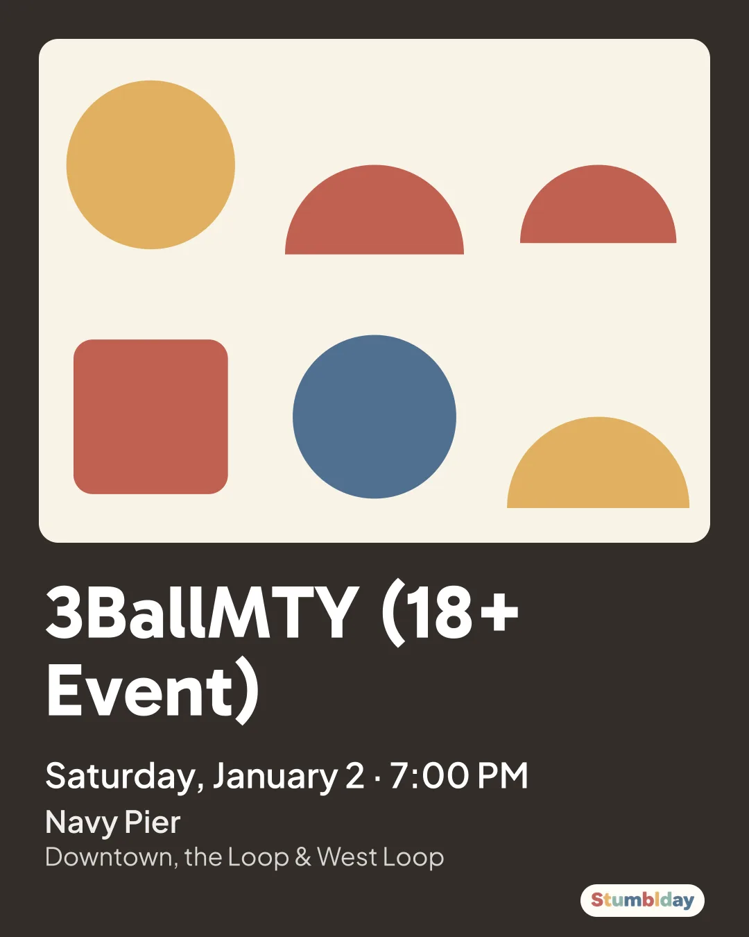Flyer for 3BallMTY (18+ Event): Saturday, January 2 · 7:00 PM at Navy Pier