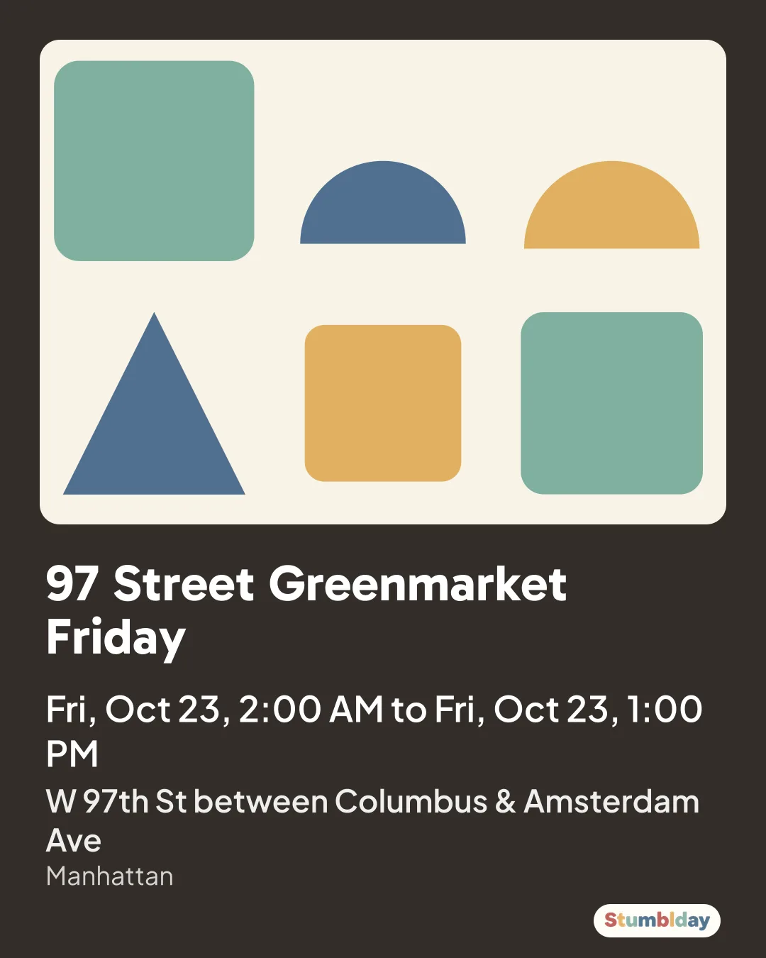 Flyer for 97 Street Greenmarket Friday: Fri, Oct 23, 2:00 AM to Fri, Oct 23, 1:00 PM at W 97th St between Columbus & Amsterdam Ave