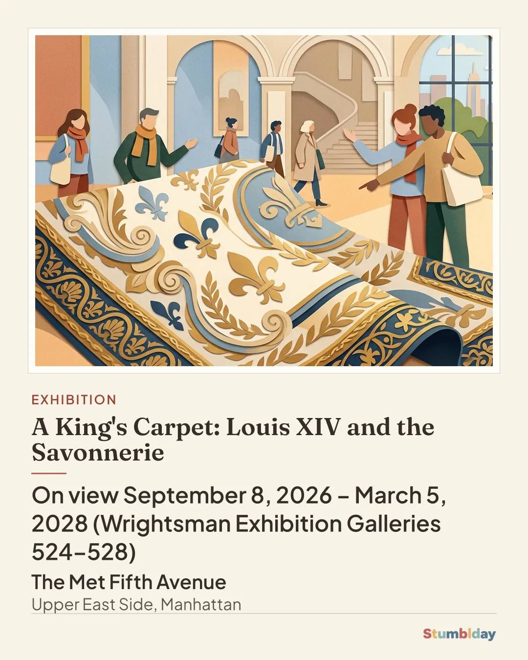 Flyer for A King's Carpet: Louis XIV and the Savonnerie: On view September 8, 2026 – March 5, 2028 (Wrightsman Exhibition Galleries 524–528) at The Met Fifth Avenue