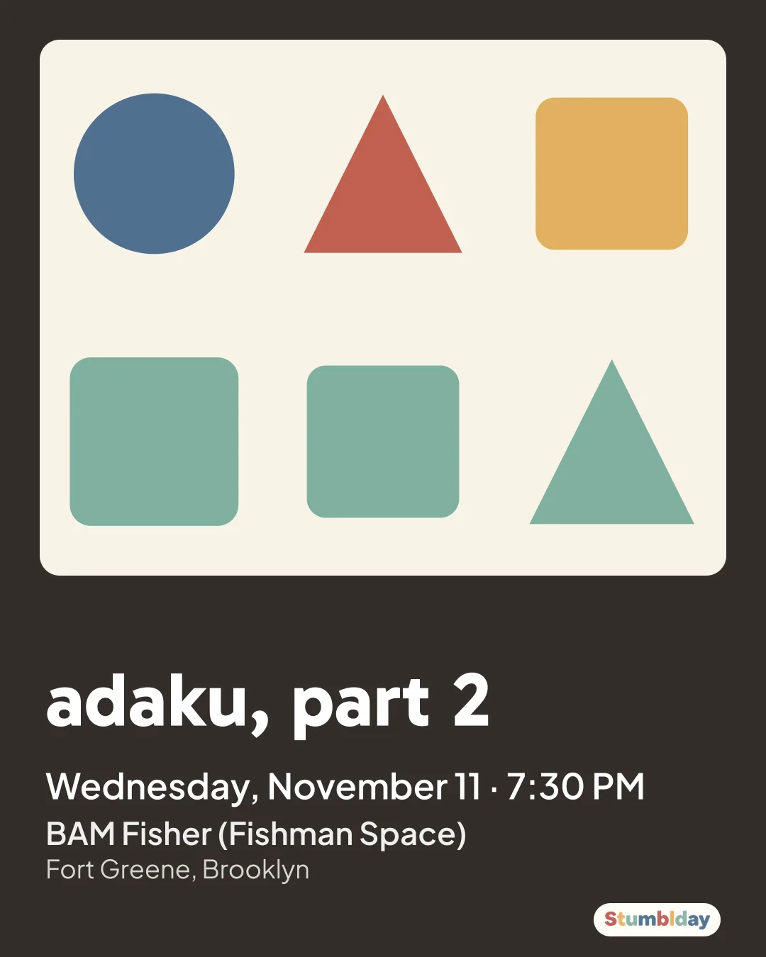 Flyer for adaku, part 2: Wednesday, November 11 · 7:30 PM at BAM Fisher (Fishman Space)