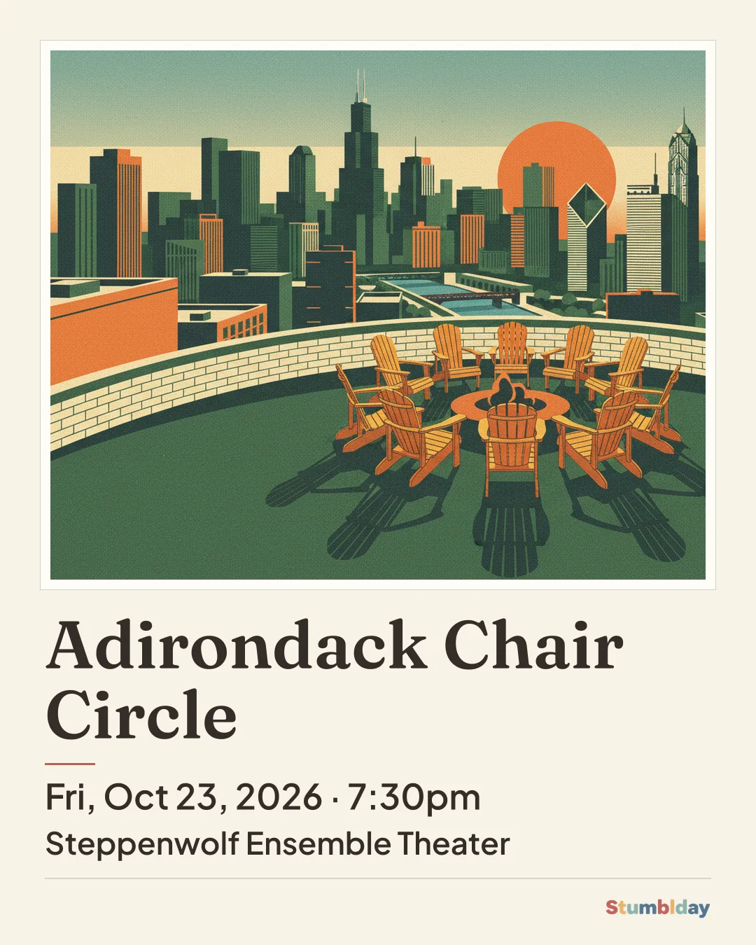 Flyer for Adirondack Chair Circle: Fri, Oct 23, 2026 · 7:30pm at Steppenwolf Ensemble Theater