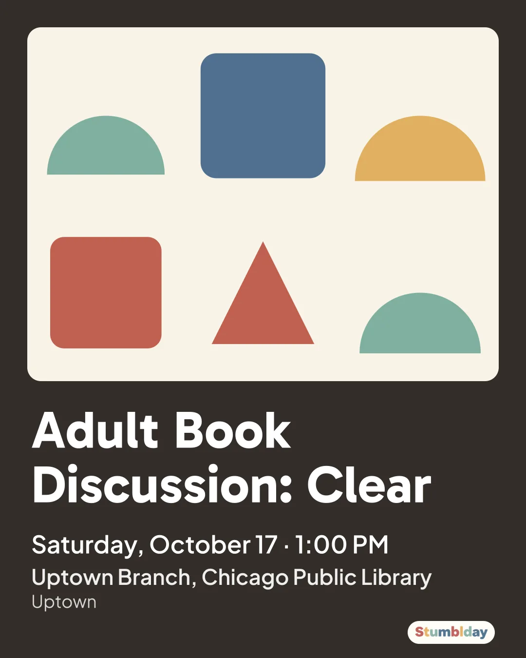 Flyer for Adult Book Discussion: Clear: Saturday, October 17 · 1:00 PM at Uptown Branch, Chicago Public Library