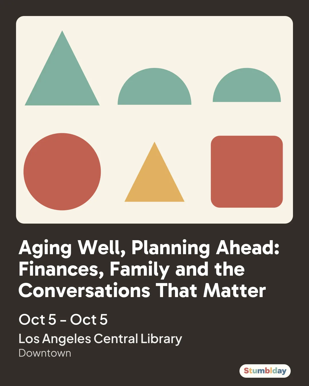 Flyer for Aging Well, Planning Ahead: Finances, Family and the Conversations That Matter: Monday, October 5 · 12:00 PM at Los Angeles Central Library