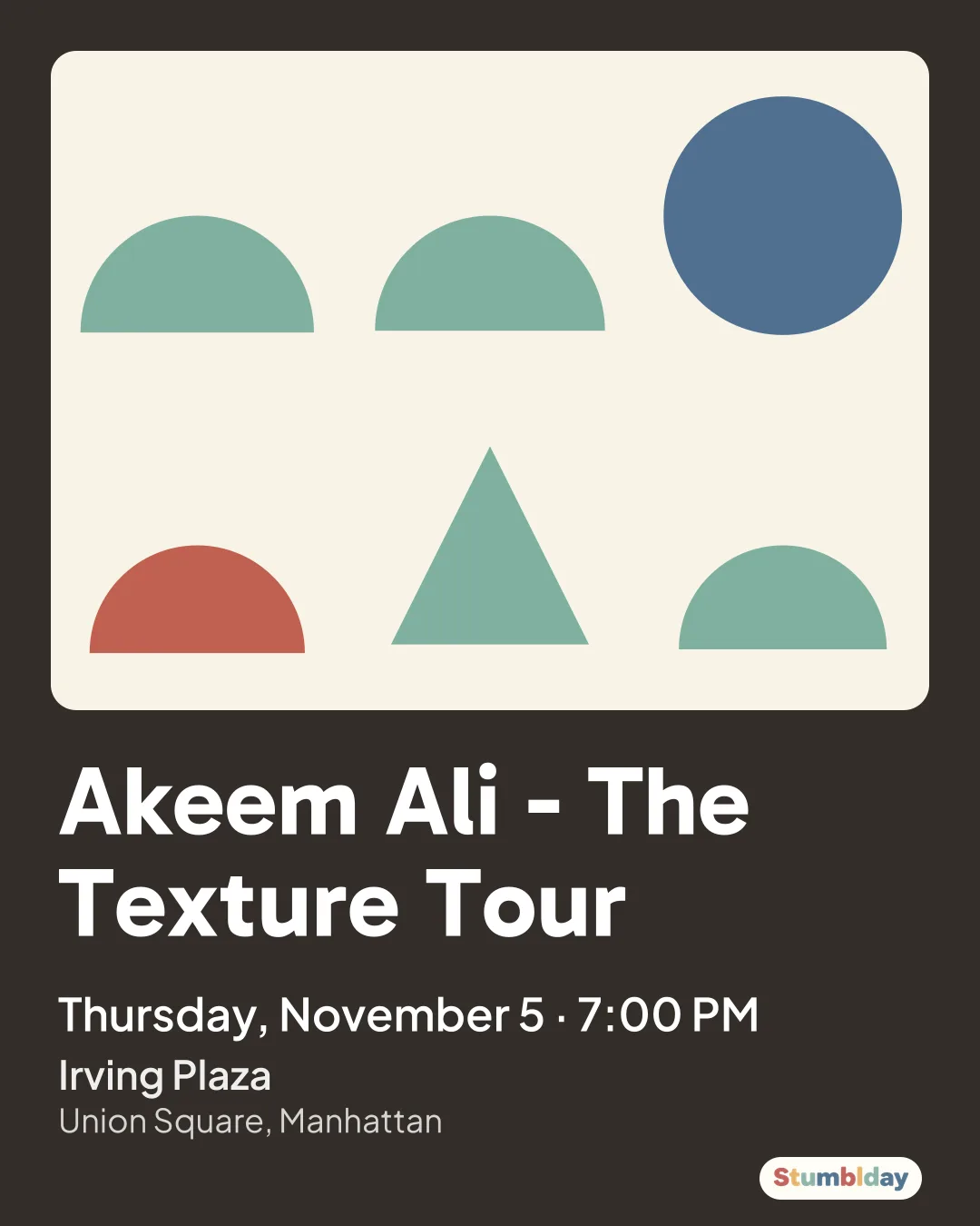 Flyer for Akeem Ali - The Texture Tour: Thursday, November 5 · 7:00 PM at Irving Plaza