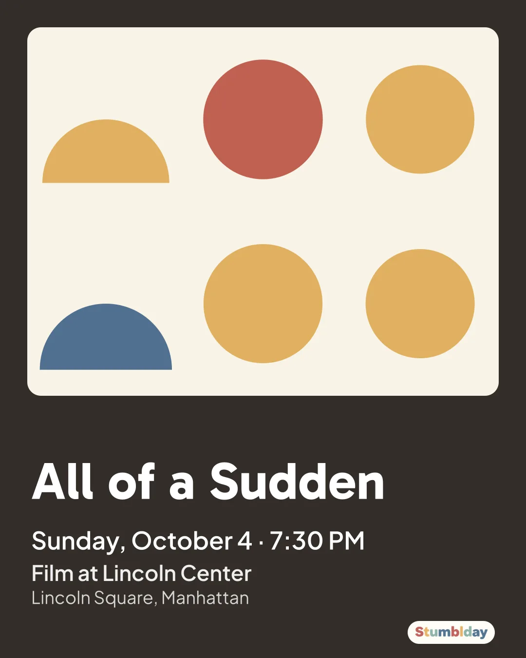 Flyer for All of a Sudden: Sunday, October 4 · 7:30 PM at Film at Lincoln Center