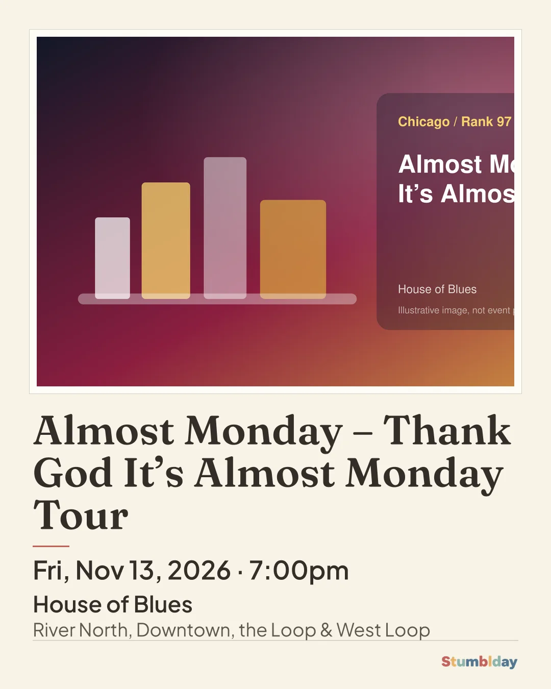 Flyer for Almost Monday – Thank God It’s Almost Monday Tour: Fri, Nov 13, 2026 · 7:00pm at House of Blues