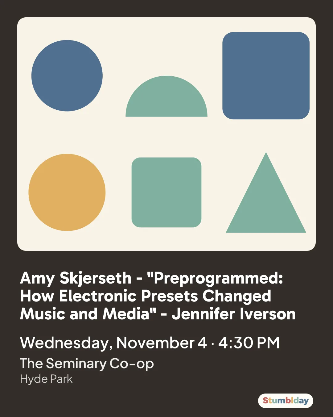Flyer for Amy Skjerseth - "Preprogrammed: How Electronic Presets Changed Music and Media" - Jennifer Iverson: Wednesday, November 4 · 4:30 PM at The Seminary Co-op