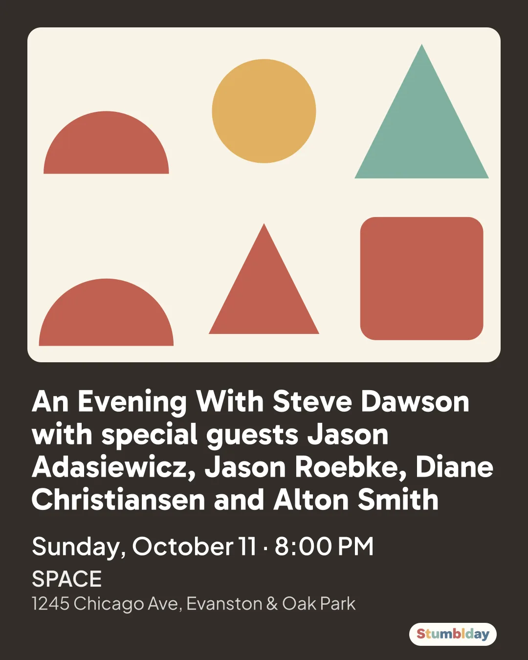 Flyer for An Evening With Steve Dawson with special guests Jason Adasiewicz, Jason Roebke, Diane Christiansen and Alton Smith: Sunday, October 11 · 8:00 PM at SPACE