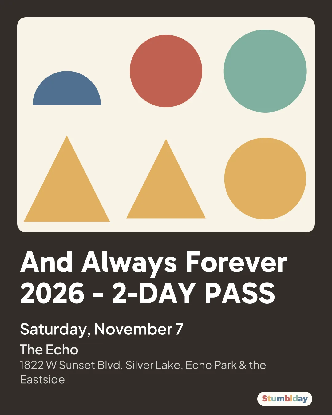 Flyer for And Always Forever 2026 - 2-DAY PASS: Saturday, November 7 at The Echo