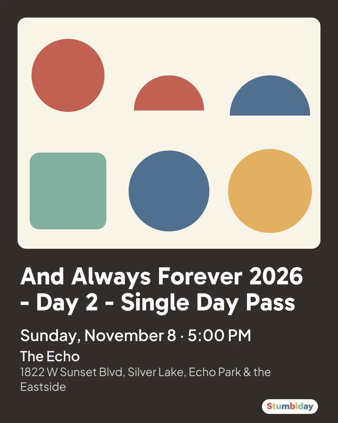 Flyer for And Always Forever 2026 - Day 2 - Single Day Pass: Sunday, November 8 · 5:00 PM at The Echo
