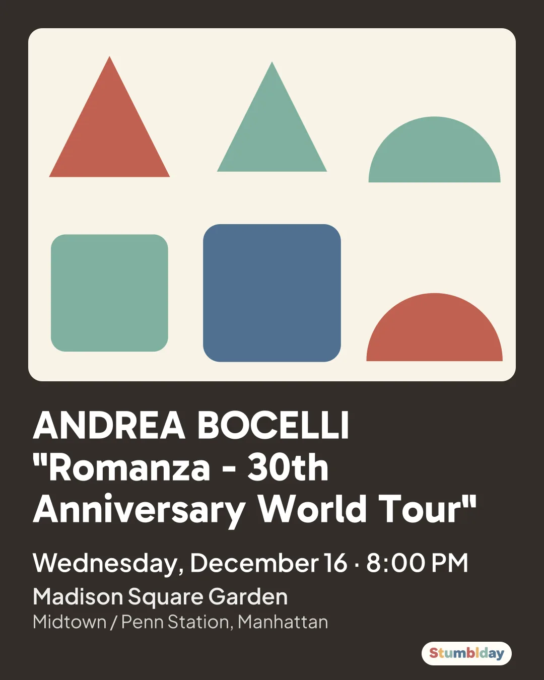 Flyer for ANDREA BOCELLI "Romanza - 30th Anniversary World Tour": Wednesday, December 16 · 8:00 PM at Madison Square Garden