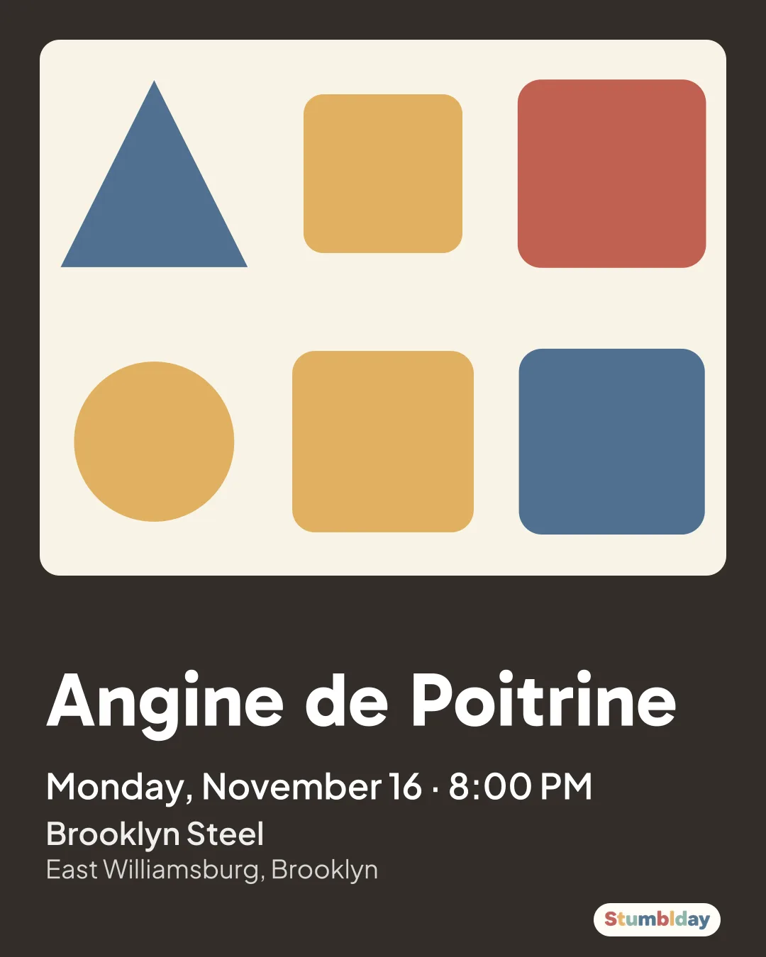 Flyer for Angine de Poitrine: Monday, November 16 · 8:00 PM at Brooklyn Steel