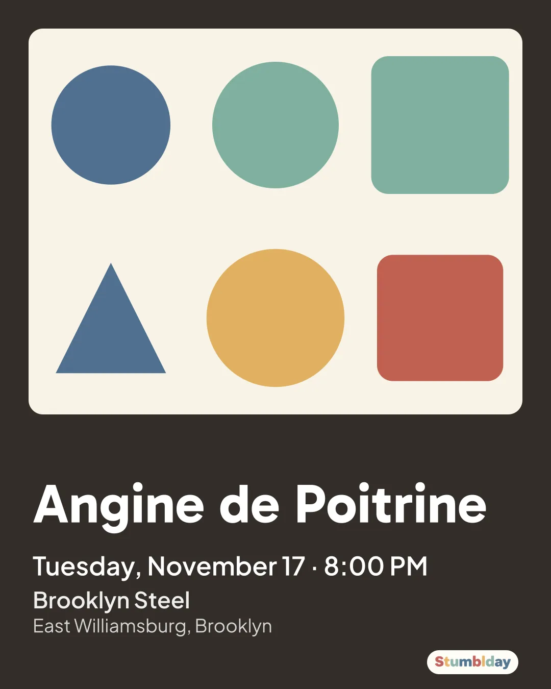 Flyer for Angine de Poitrine: Tuesday, November 17 · 8:00 PM at Brooklyn Steel
