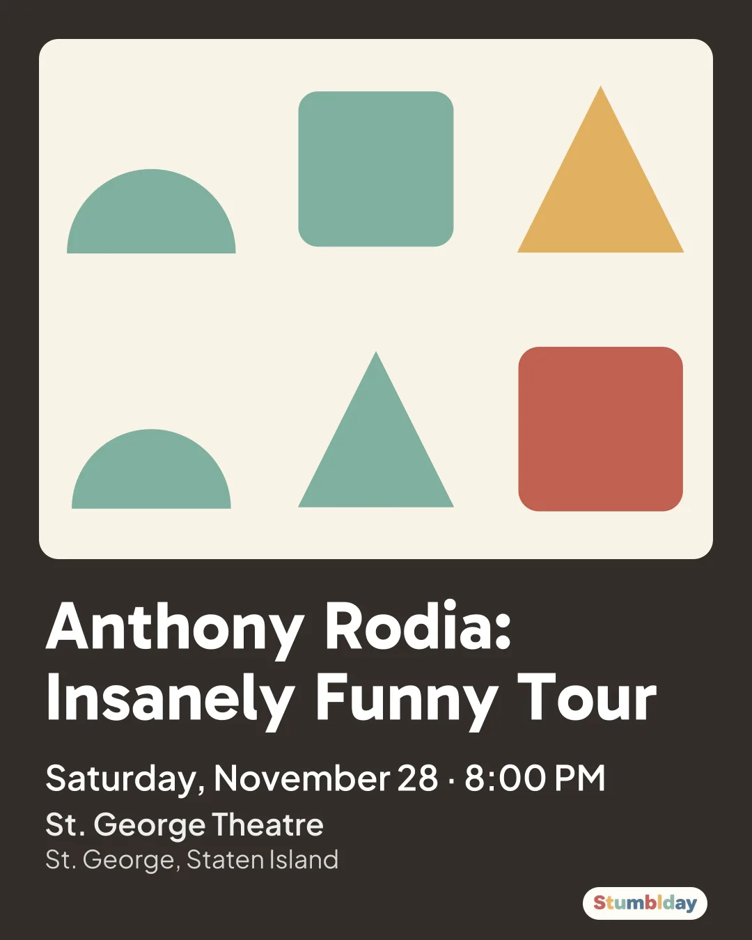 Flyer for Anthony Rodia: Insanely Funny Tour: Saturday, November 28 · 8:00 PM at St. George Theatre