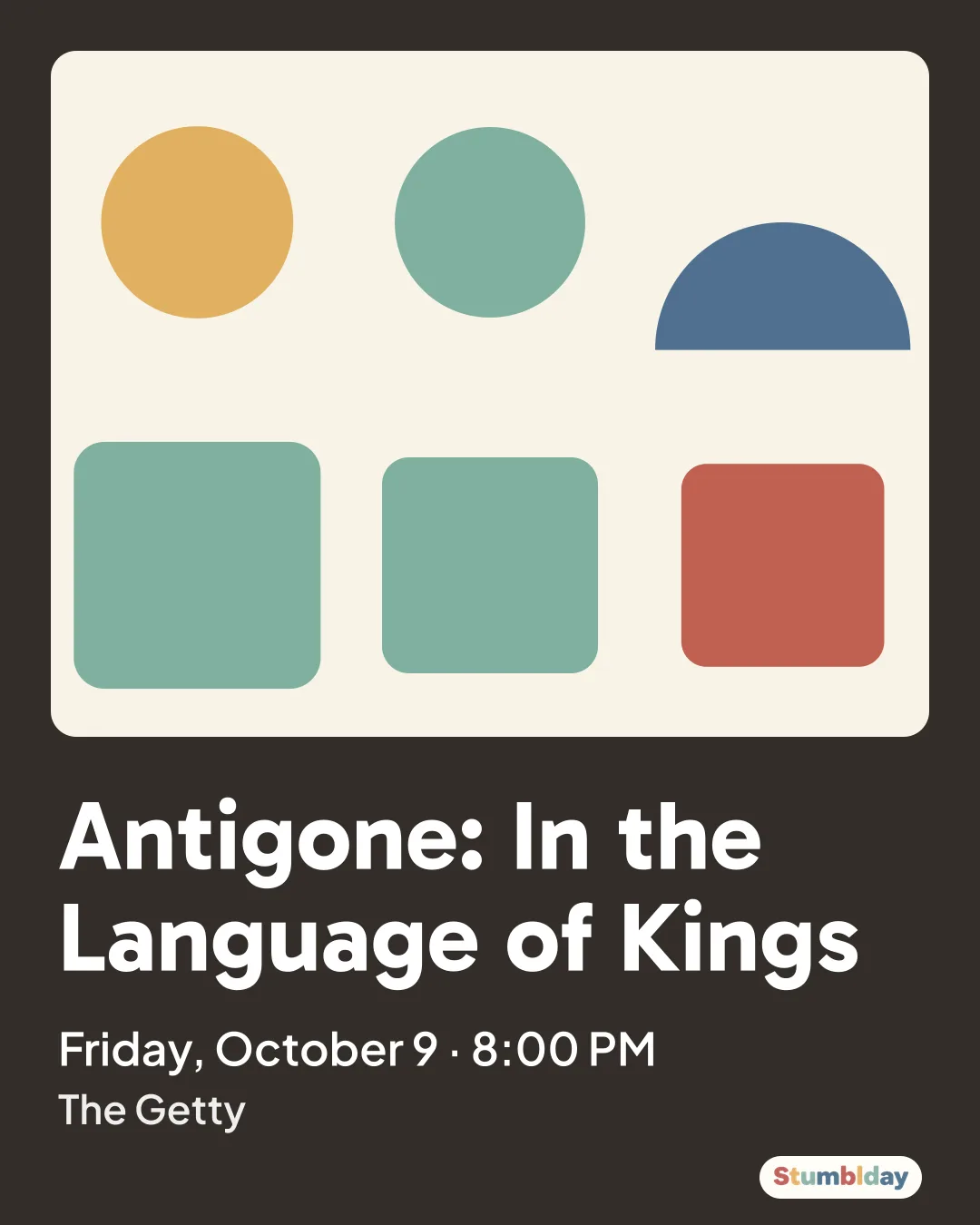 Flyer for Antigone: In the Language of Kings: Friday, October 9 · 8:00 PM at The Getty