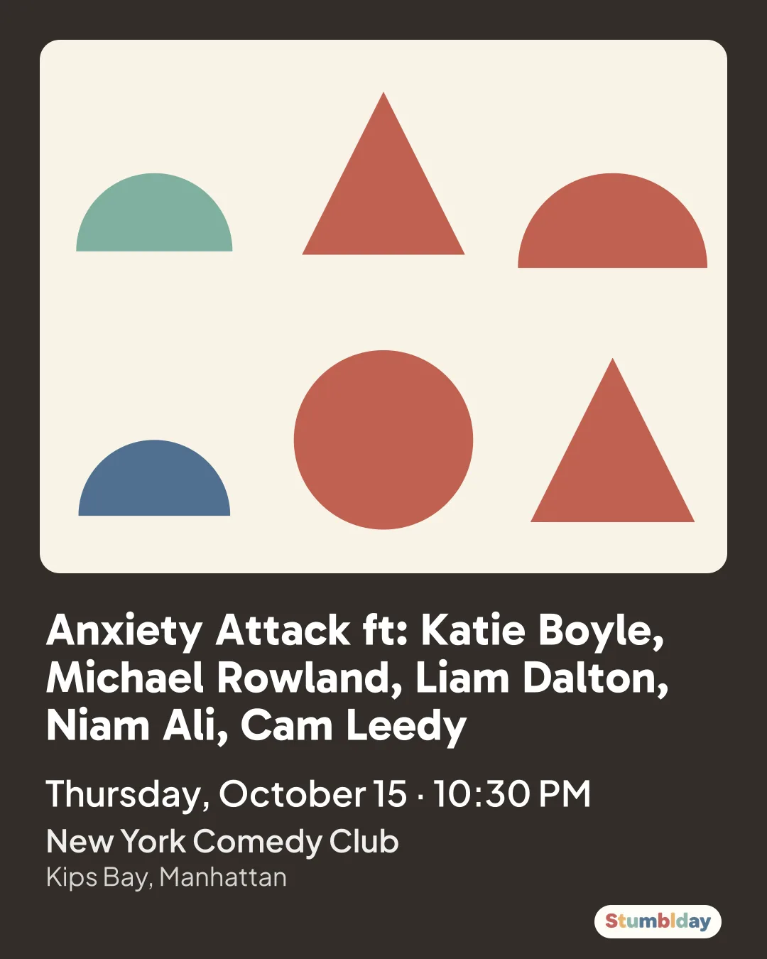 Flyer for Anxiety Attack ft: Katie Boyle, Michael Rowland, Liam Dalton, Niam Ali, Cam Leedy: Thursday, October 15 · 10:30 PM at New York Comedy Club