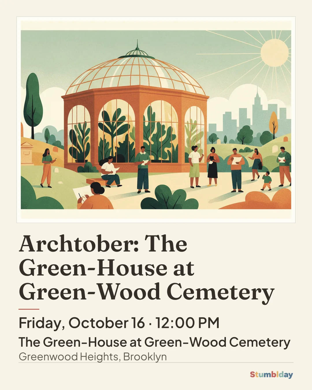 Flyer for Archtober: The Green-House at Green-Wood Cemetery: Friday, October 16 · 12:00 PM at The Green-House at Green-Wood Cemetery