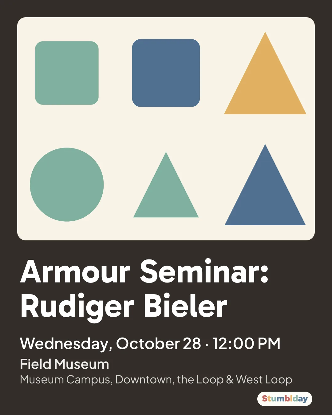 Flyer for Armour Seminar: Rudiger Bieler: Wednesday, October 28 · 12:00 PM at Field Museum