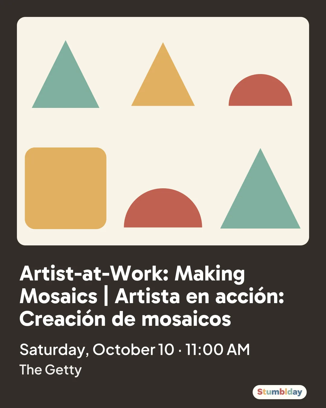 Flyer for Artist-at-Work: Making Mosaics | Artista en acción: Creación de mosaicos: Saturday, October 10 · 11:00 AM at The Getty