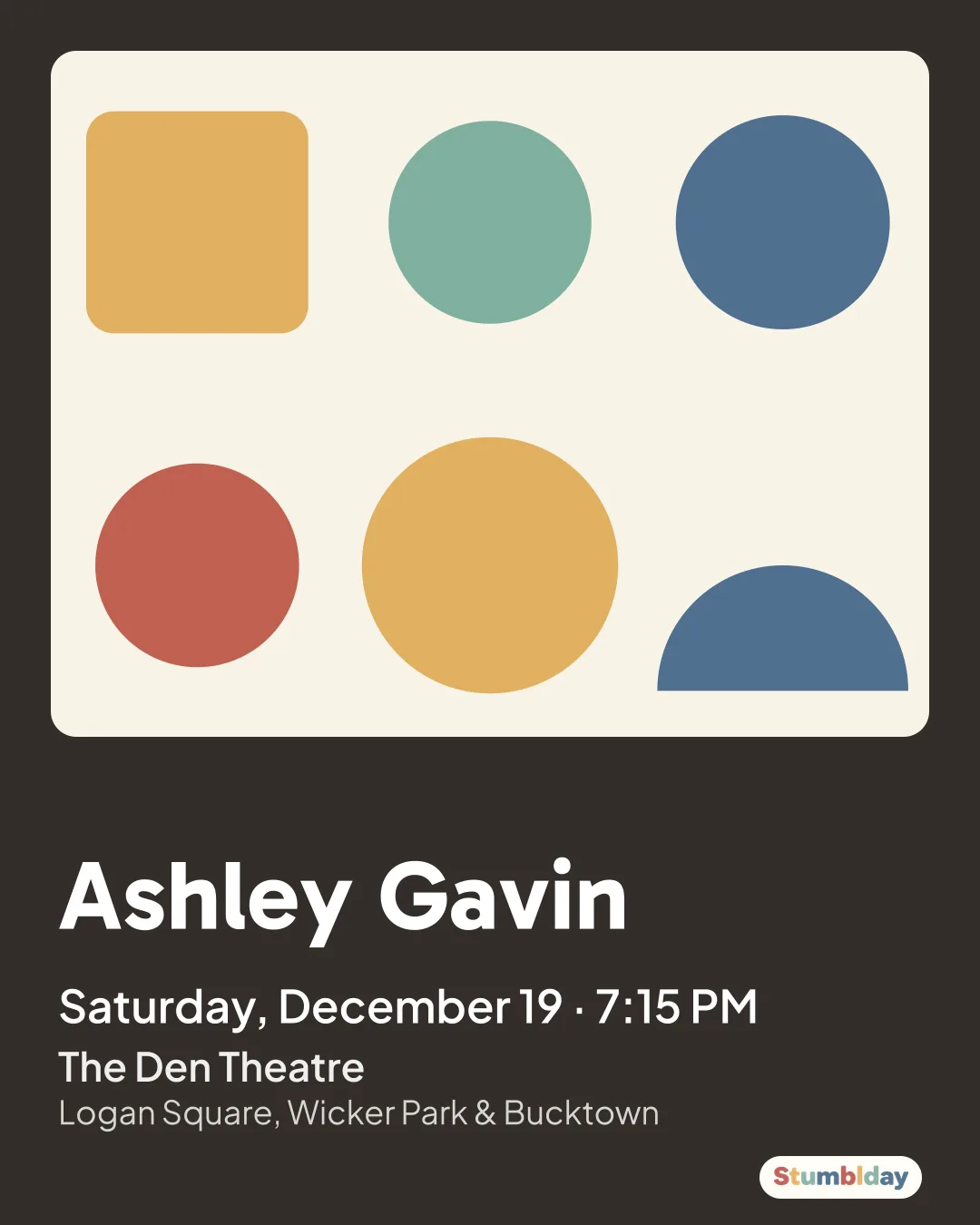 Flyer for Ashley Gavin: Saturday, December 19 · 7:15 PM at The Den Theatre