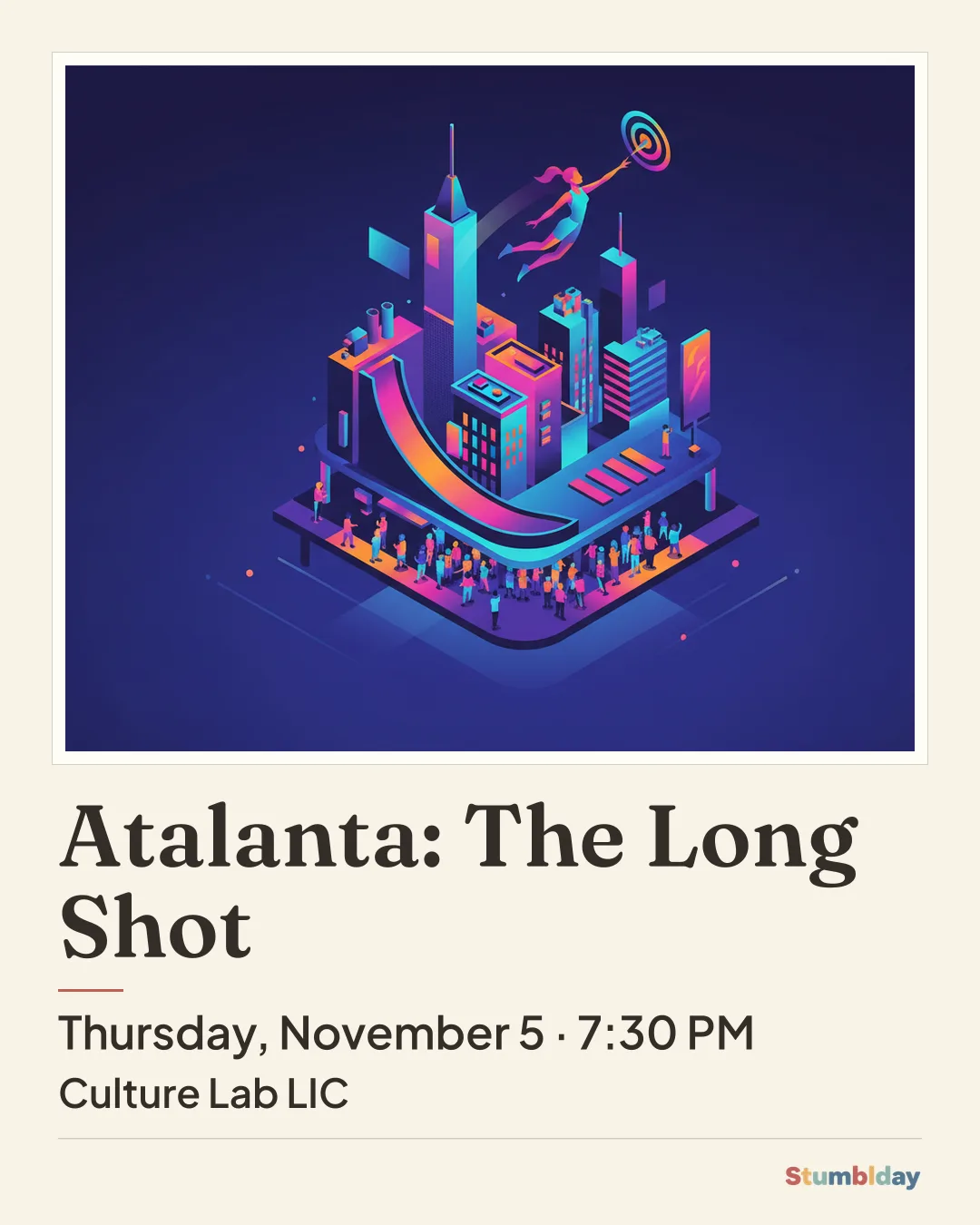 Flyer for Atalanta: The Long Shot: Thursday, November 5 · 7:30 PM at Culture Lab LIC