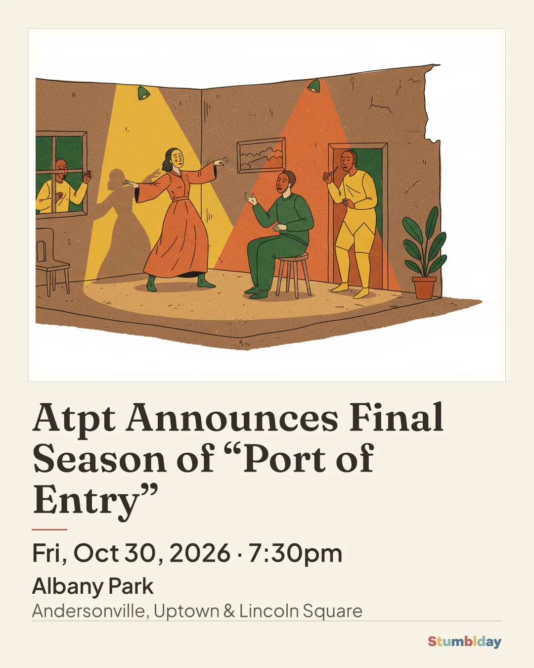 Flyer for Atpt Announces Final Season of “Port of Entry”: Fri, Oct 30, 2026 · 7:30pm at Albany Park