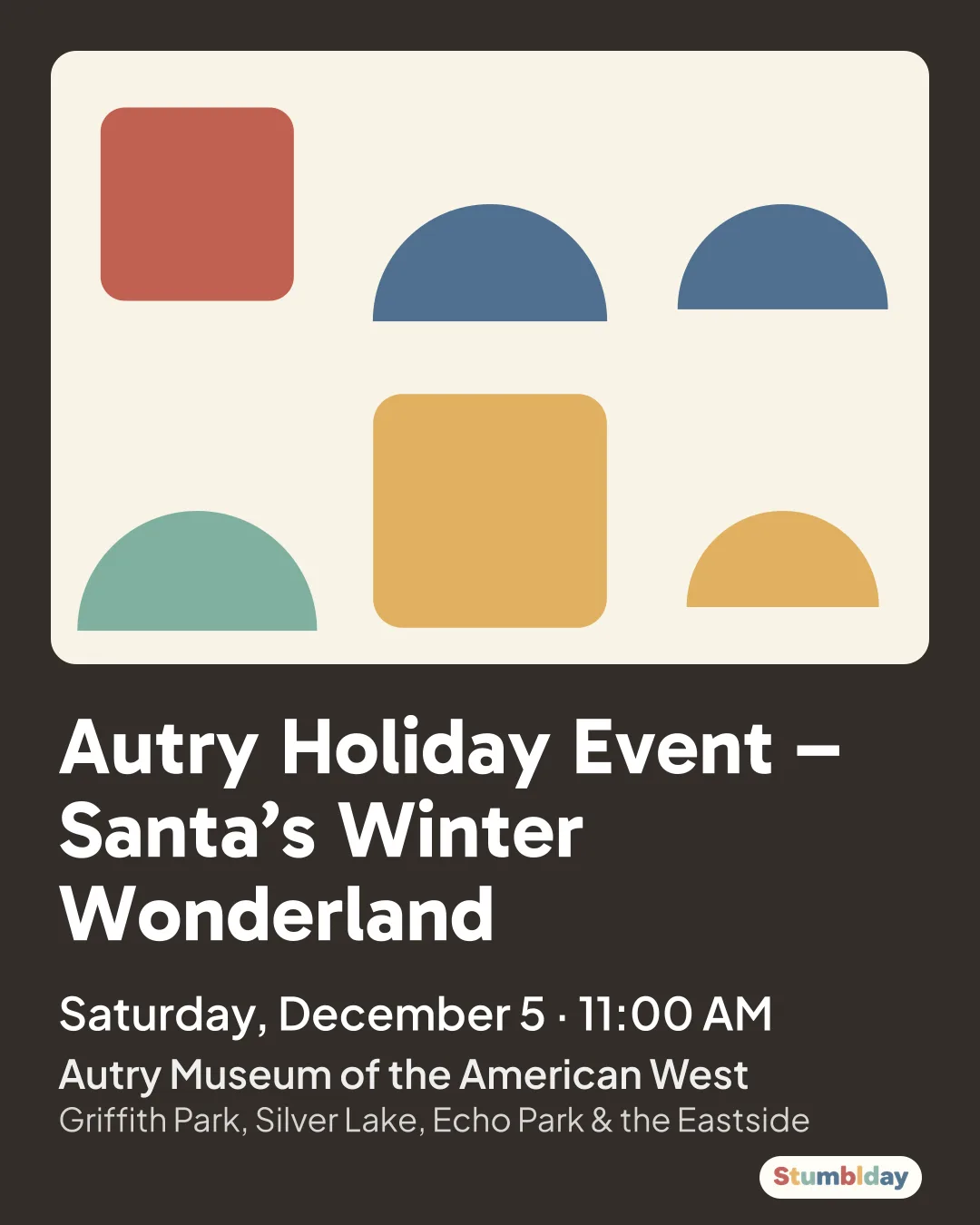 Flyer for Autry Holiday Event – Santa’s Winter Wonderland: Saturday, December 5 · 11:00 AM at Autry Museum of the American West