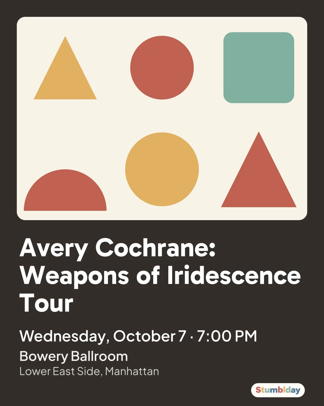 Flyer for Avery Cochrane: Weapons of Iridescence Tour: Wednesday, October 7 · 7:00 PM at Bowery Ballroom