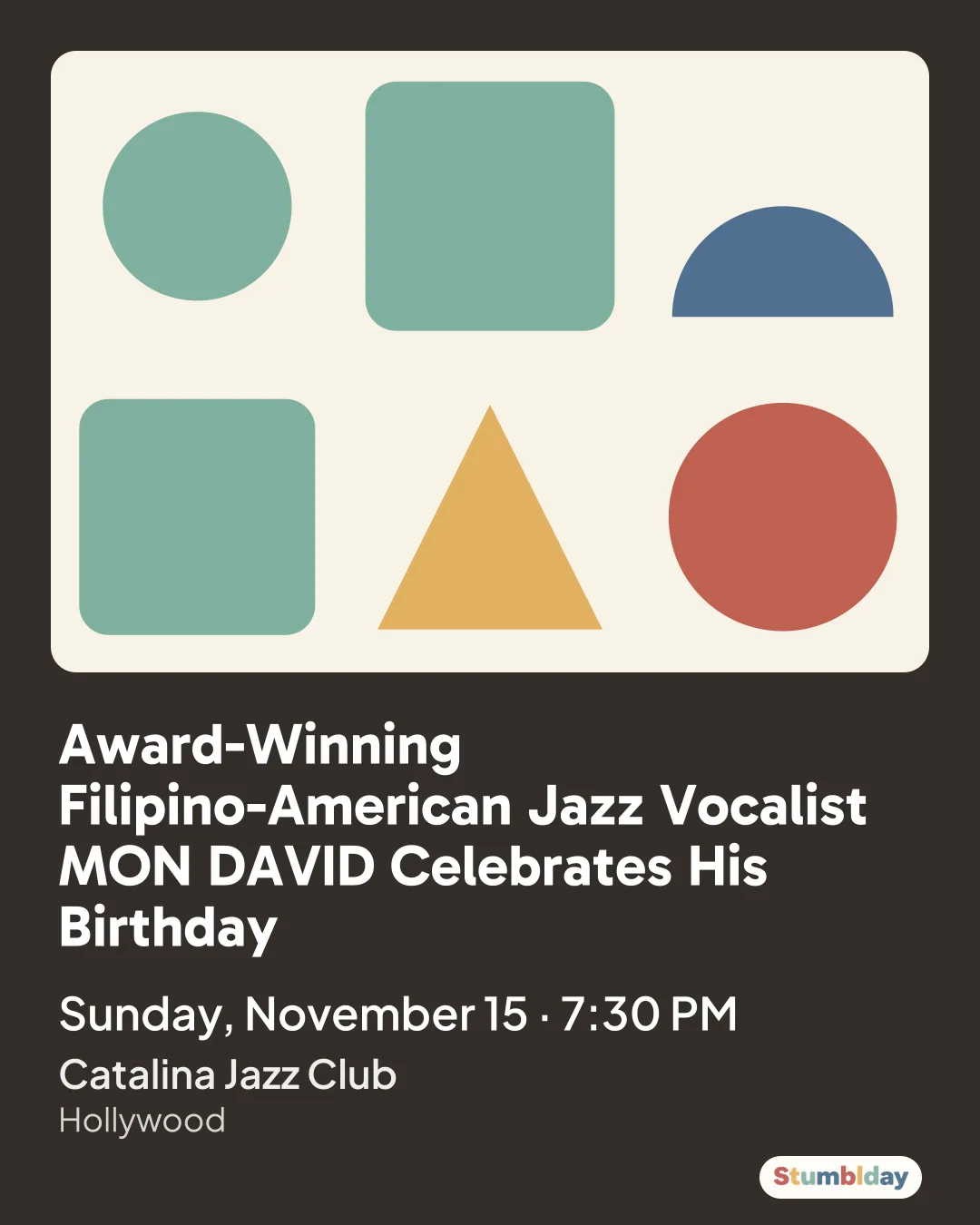 Flyer for Award-Winning Filipino-American Jazz Vocalist MON DAVID Celebrates His Birthday: Sunday, November 15 · 7:30 PM at Catalina Jazz Club