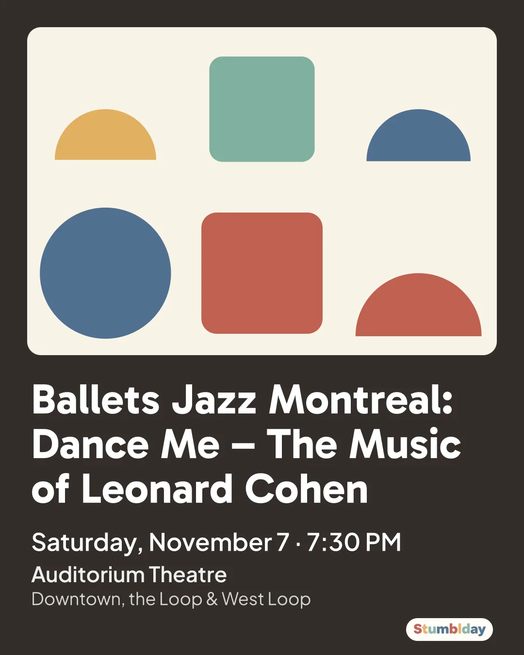 Flyer for Ballets Jazz Montreal: Dance Me – The Music of Leonard Cohen: Saturday, November 7 · 7:30 PM at Auditorium Theatre