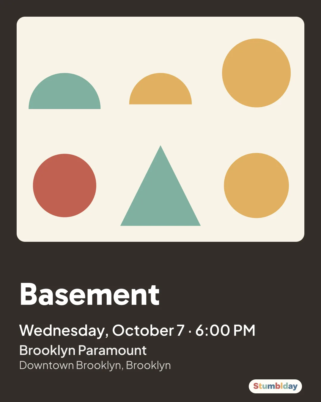 Flyer for Basement: Wednesday, October 7 · 6:00 PM at Brooklyn Paramount