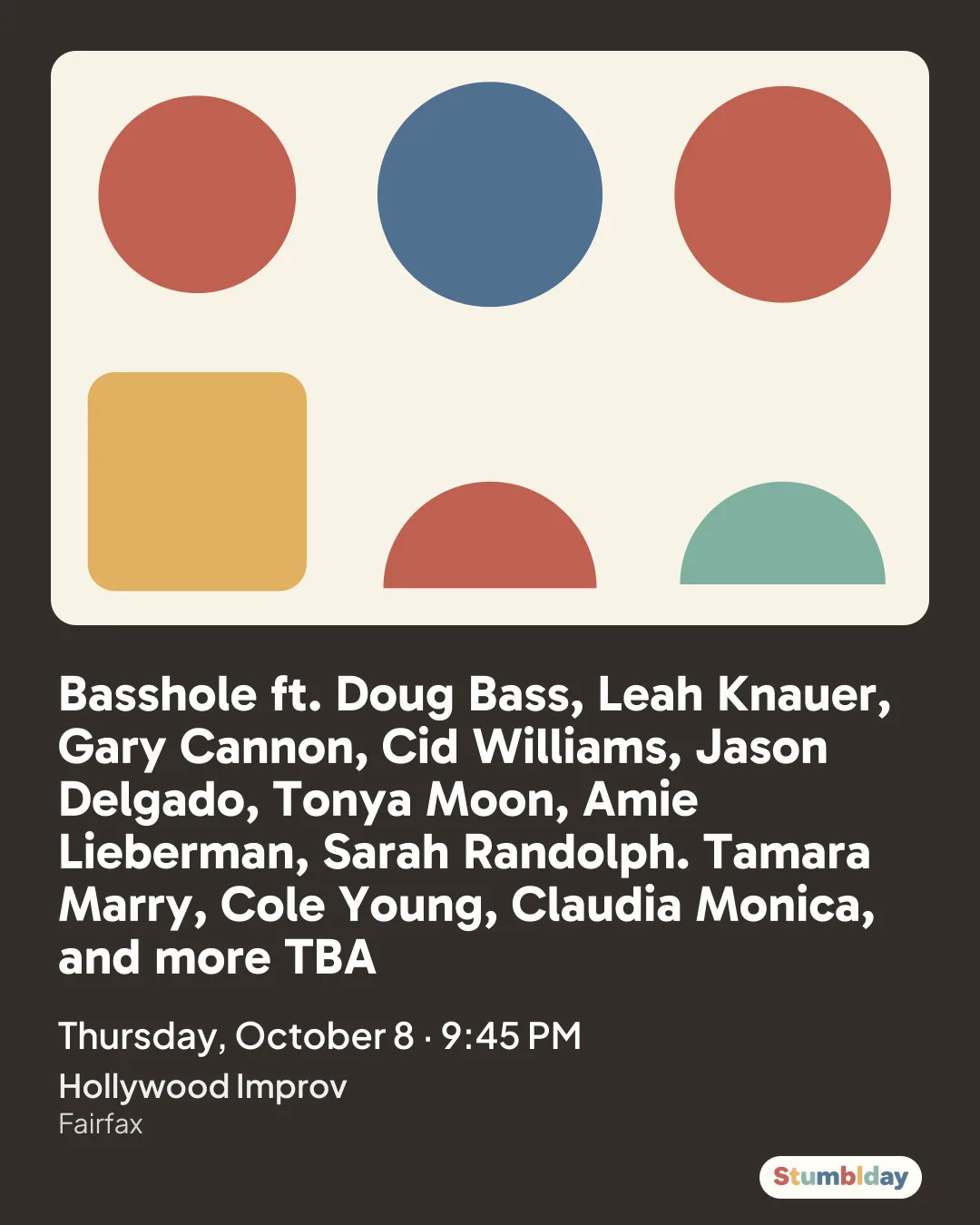 Flyer for Basshole ft. Doug Bass, Leah Knauer, Gary Cannon, Cid Williams, Jason Delgado, Tonya Moon, Amie Lieberman, Sarah Randolph. Tamara Marry, Cole Young, Claudia Monica, and more TBA: Thursday, October 8 · 9:45 PM at Hollywood Improv