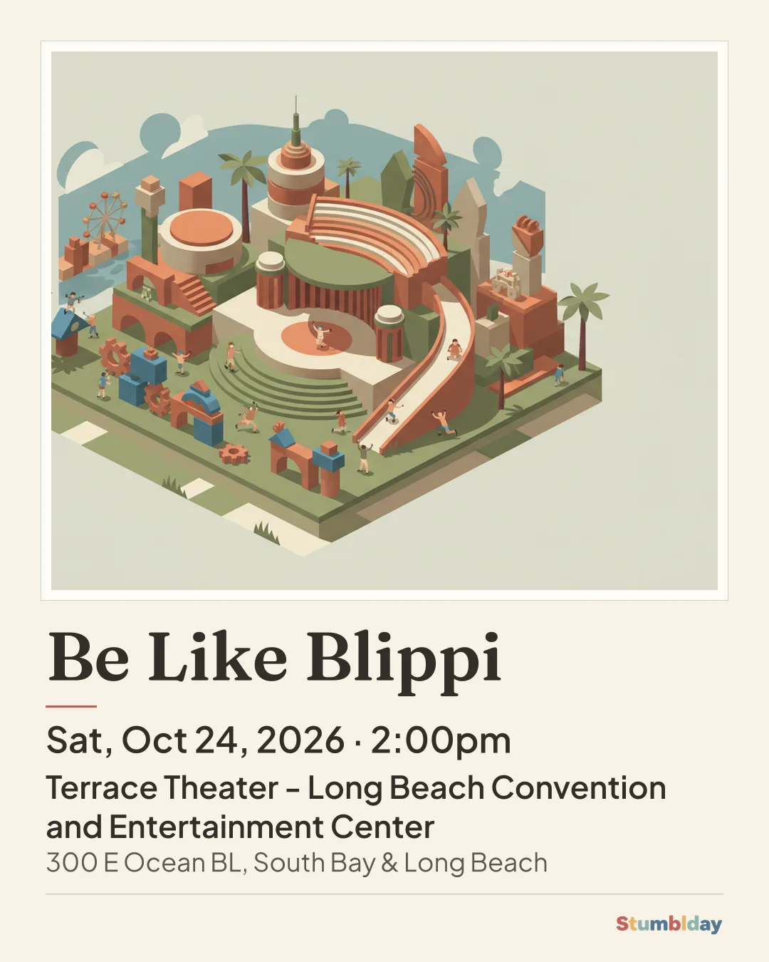 Flyer for Be Like Blippi: Sat, Oct 24, 2026 · 2:00pm at Terrace Theater - Long Beach Convention and Entertainment Center