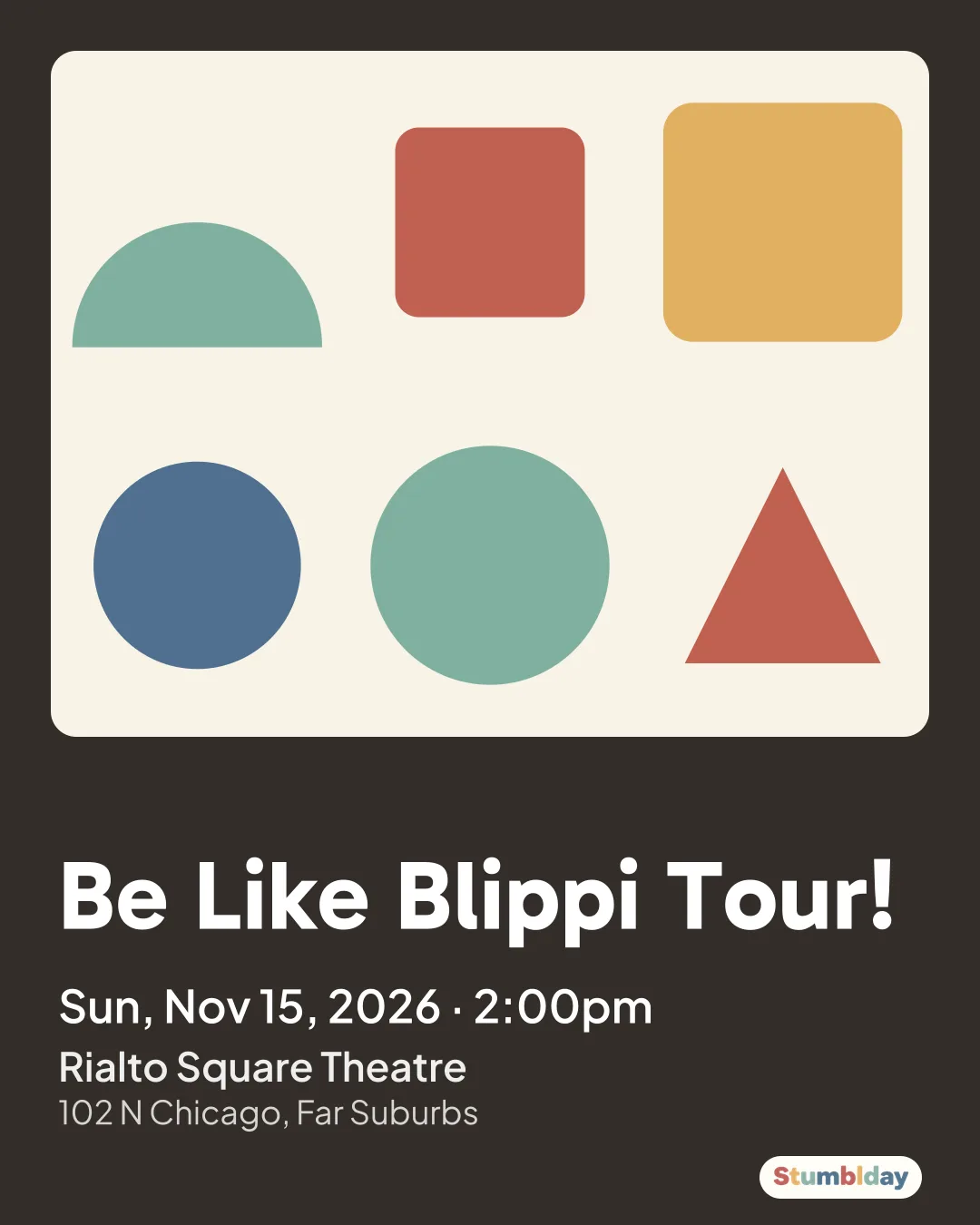 Flyer for Be Like Blippi Tour!: Sun, Nov 15, 2026 · 2:00pm at Rialto Square Theatre