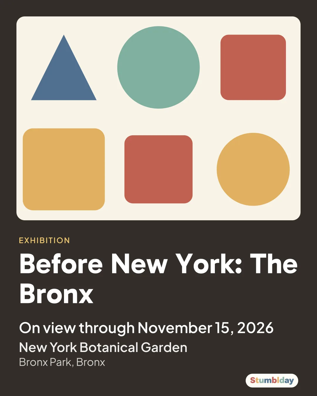 Flyer for Before New York: The Bronx: On view through November 15, 2026 at New York Botanical Garden
