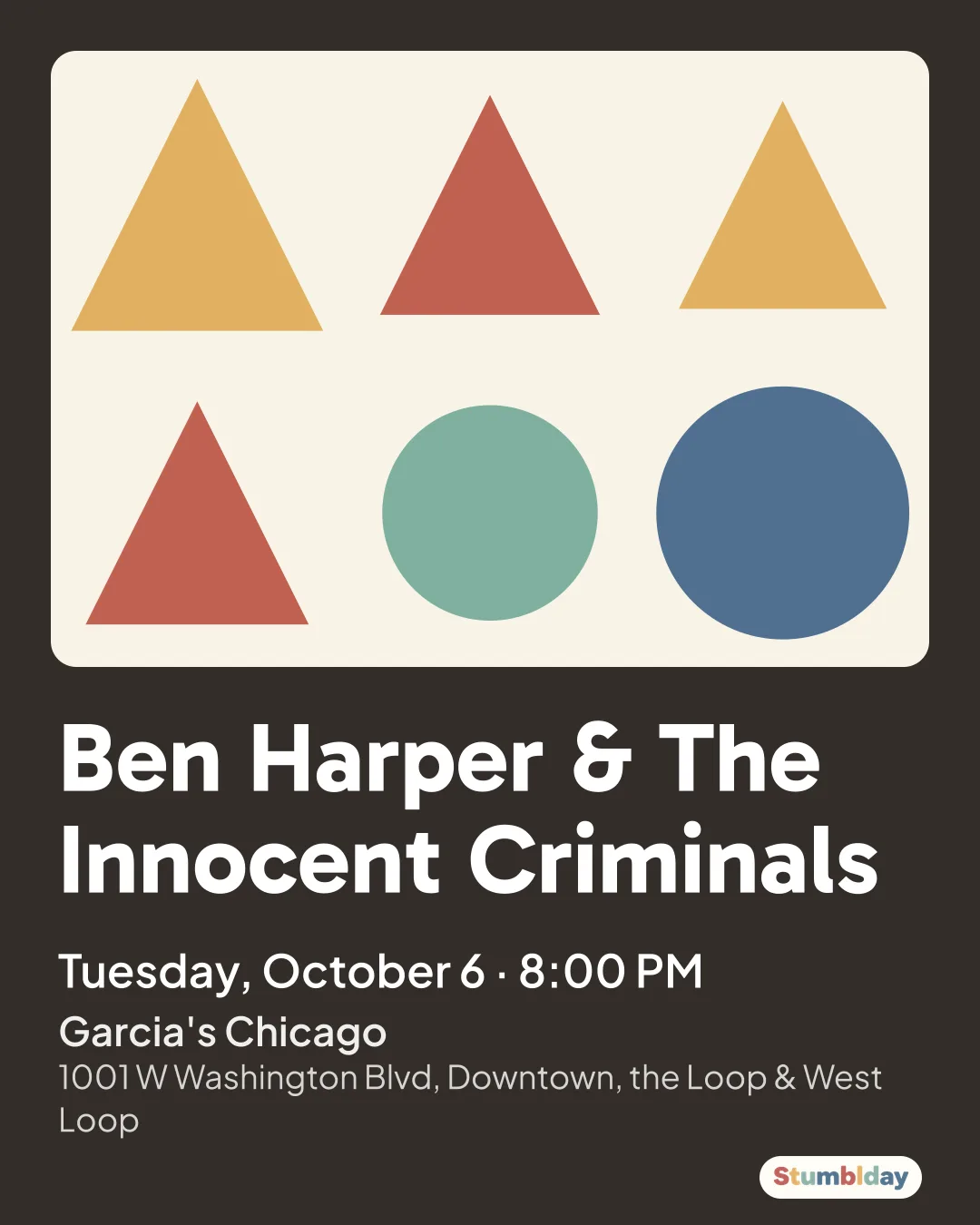 Flyer for Ben Harper & The Innocent Criminals: Tuesday, October 6 · 8:00 PM at Garcia's Chicago