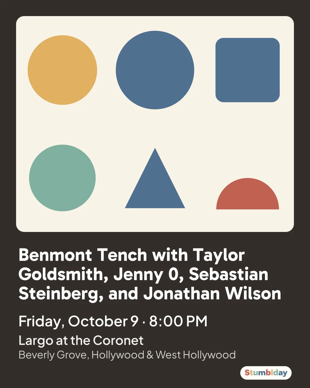Flyer for Benmont Tench with Taylor Goldsmith, Jenny 0, Sebastian Steinberg, and Jonathan Wilson: Friday, October 9 · 8:00 PM at Largo at the Coronet