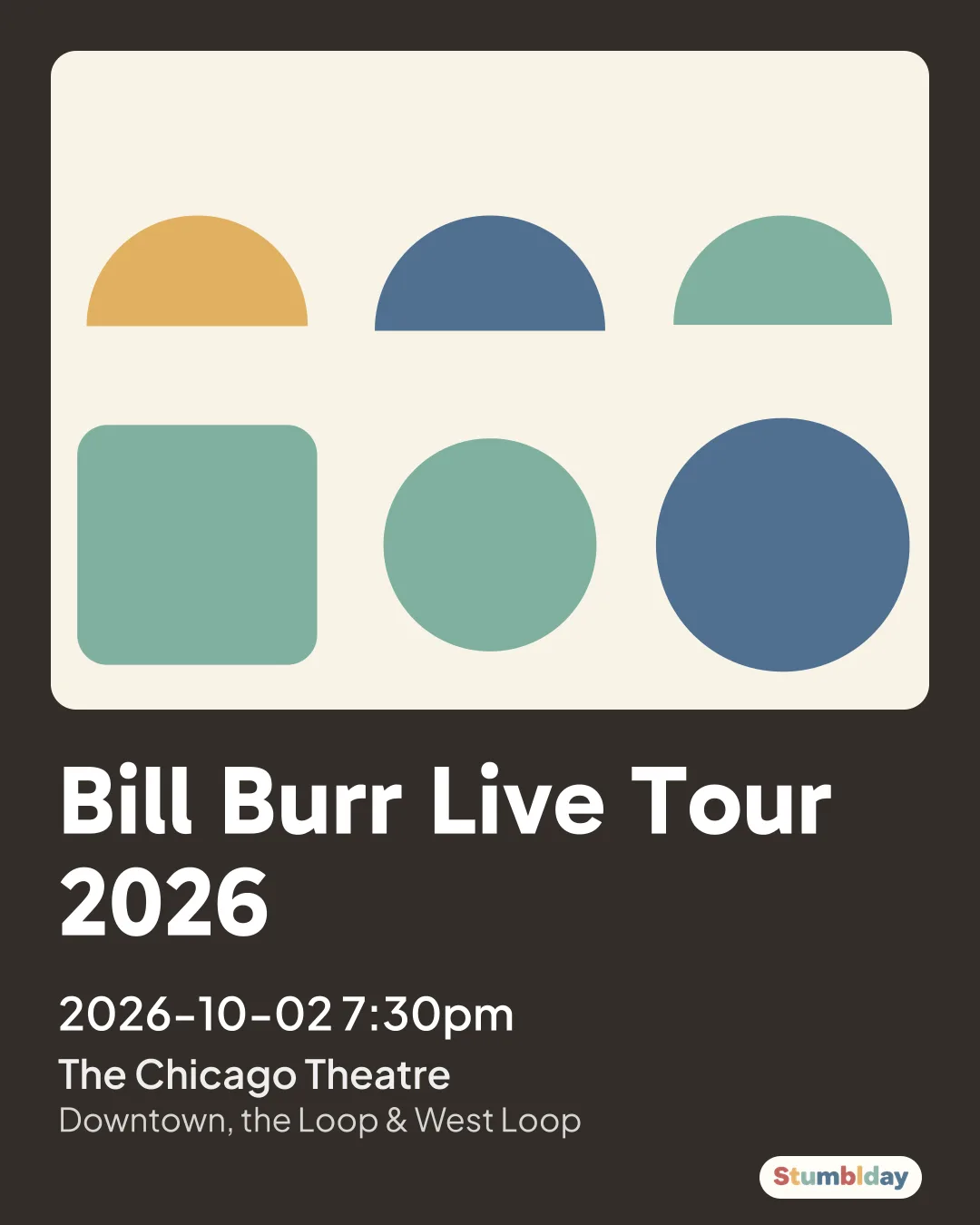 Flyer for Bill Burr Live Tour 2026: 2026-10-02 7:30pm at The Chicago Theatre