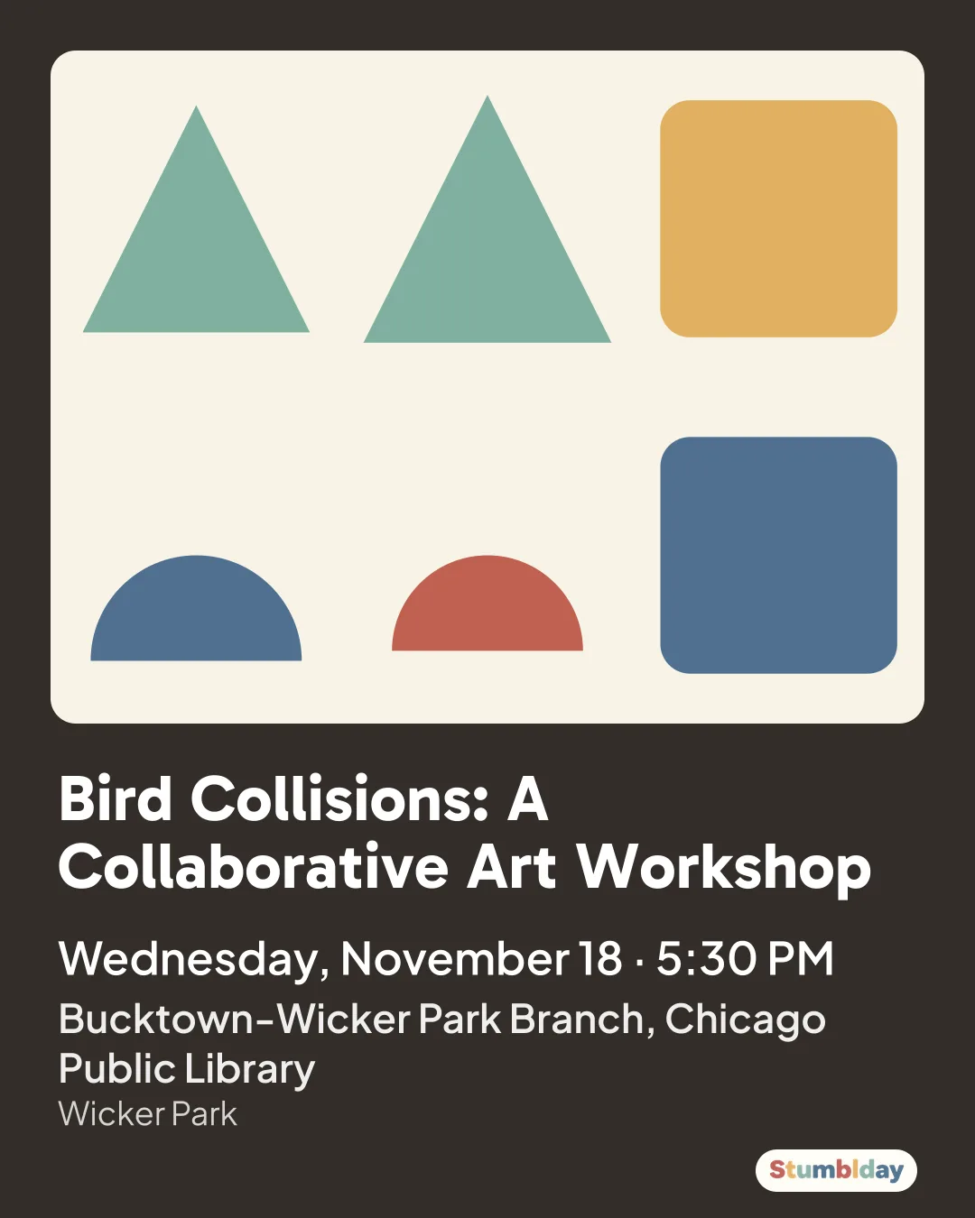 Flyer for Bird Collisions: A Collaborative Art Workshop: Wednesday, November 18 · 5:30 PM at Bucktown-Wicker Park Branch, Chicago Public Library
