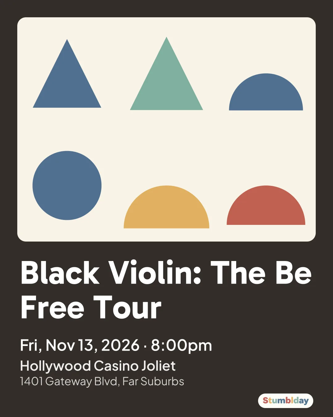 Flyer for Black Violin: The Be Free Tour: Fri, Nov 13, 2026 · 8:00pm at Hollywood Casino Joliet