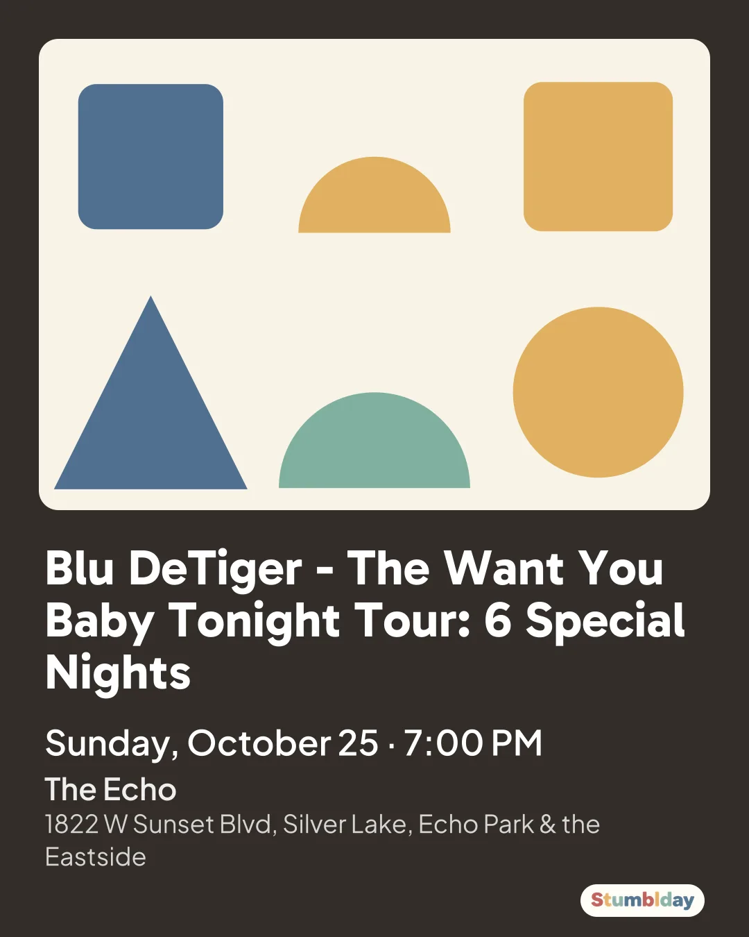 Flyer for Blu DeTiger - The Want You Baby Tonight Tour: 6 Special Nights: Sunday, October 25 · 7:00 PM at The Echo