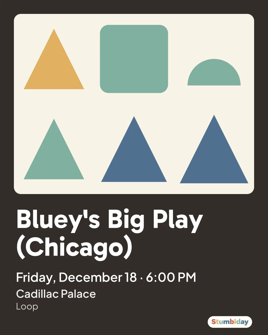 Flyer for Bluey's Big Play (Chicago): Friday, December 18 · 6:00 PM at Cadillac Palace