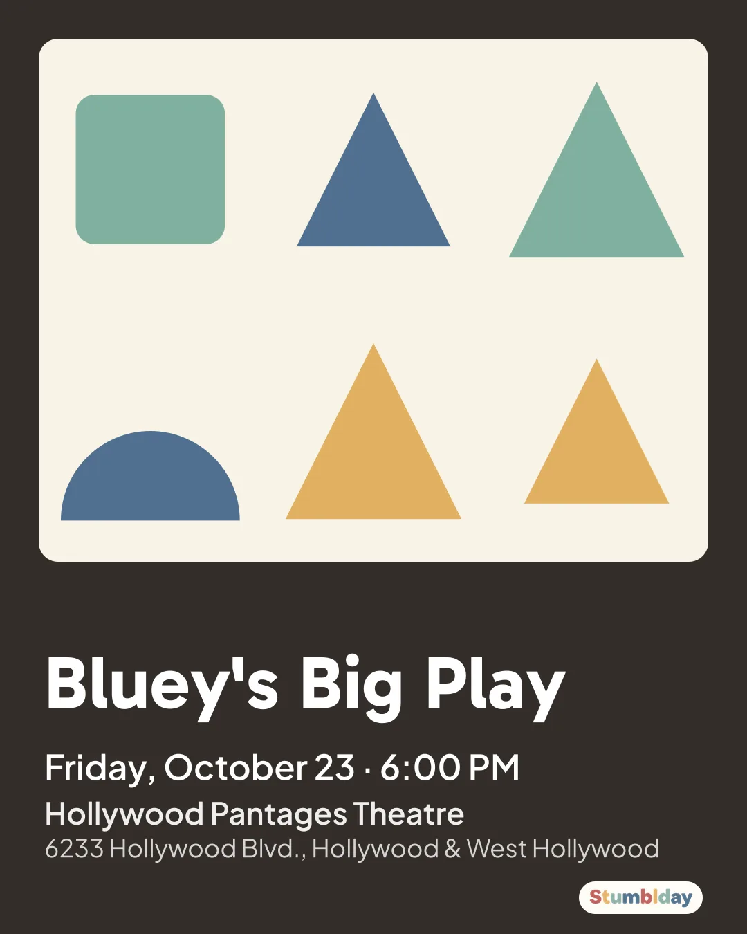 Flyer for Bluey's Big Play: Friday, October 23 · 6:00 PM at Hollywood Pantages Theatre